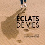Eclats de vies : récits autobiographiques