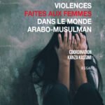 Violences faites aux femmes dans le monde arabo-musulman