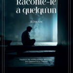 Raconte-le à quelqu'un