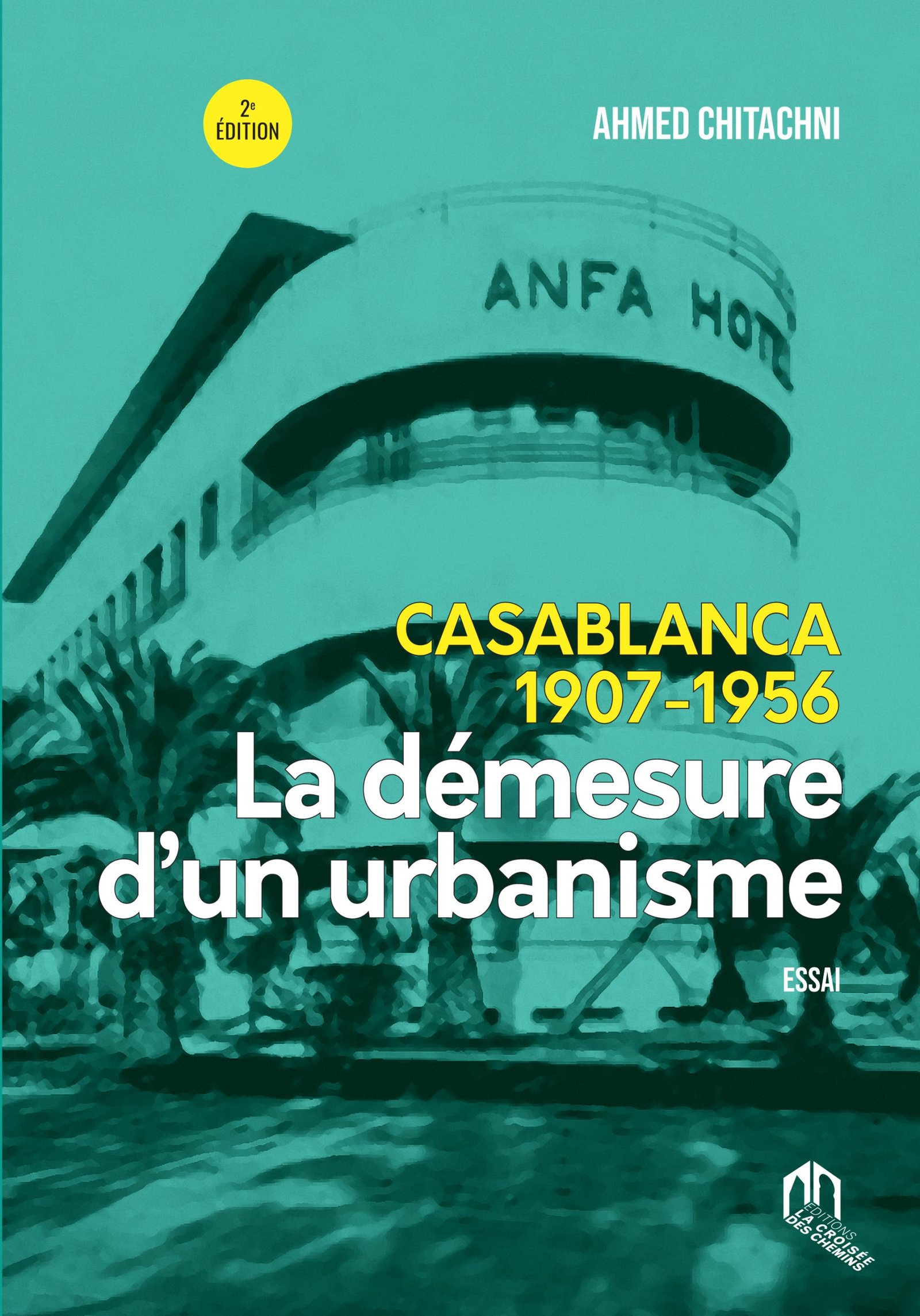 9789920753531_Casablanca-1907-1956-La-démesure-dun-urbanisme-2e-edition-1-scaled Casablanca 1907-1956 : la démesure d'un urbanisme – Image 1