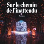 Sur le chemin de l'inattendu