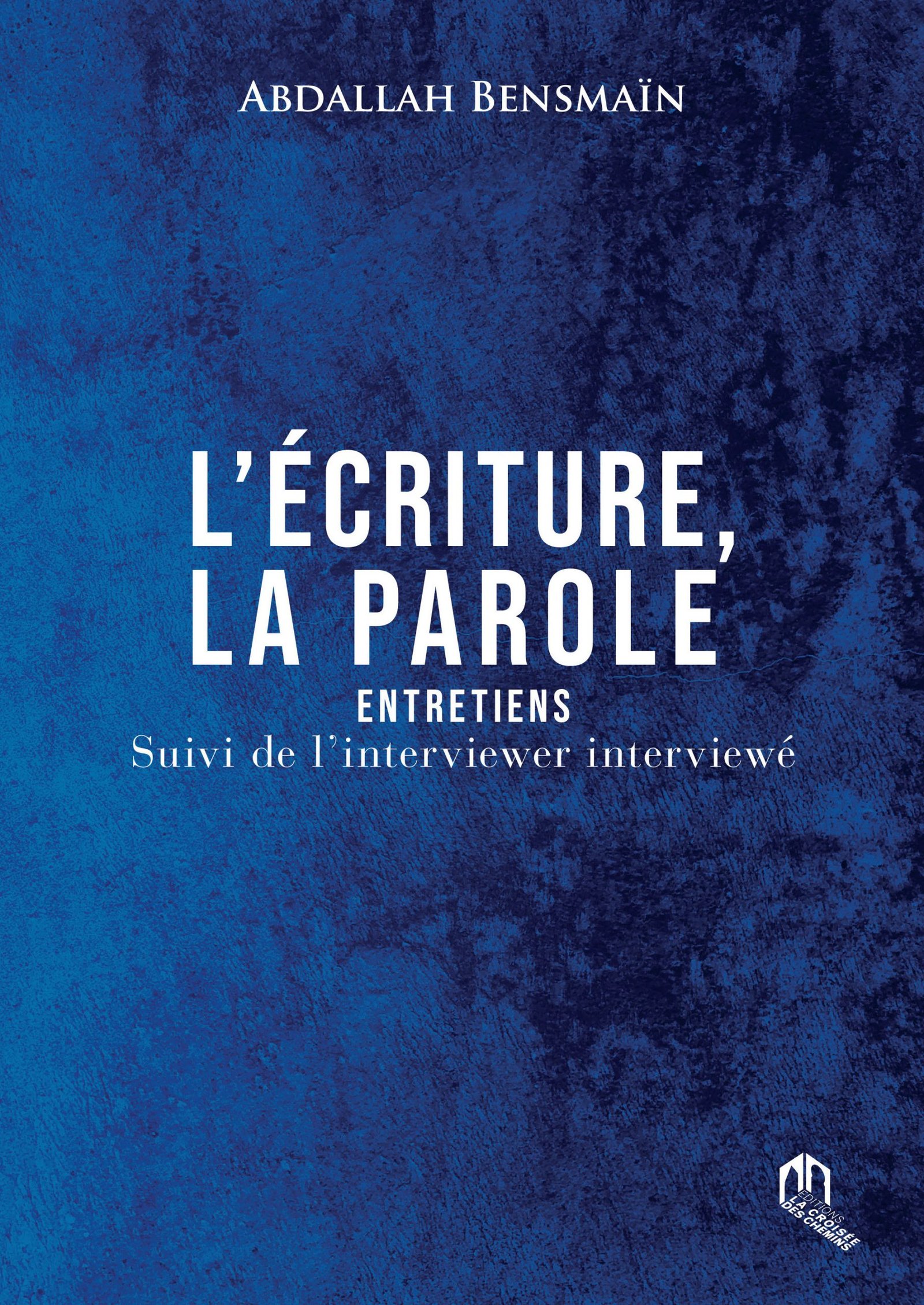 9789920753784_Lécriture-la-parole-scaled L'écriture, la parole : entretiens suivi de l'interviewer interviewé – Image 1