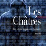 Les Châtrés : une histoire singulière de l'humanité