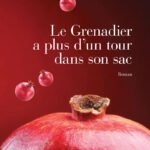 Le grenadier a plus d'un tour dans son sac