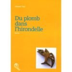 Du plomb dans l'hirondelle