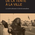 De la tente à la ville : la société sahraoui et la fin du nomadisme