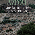 Azrou dans la mémoire de ses enfants