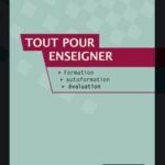 Tout pour enseigner: Formation, autoformation, évaluation