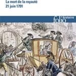 Varennes: La mort de la royauté (21 juin 1791) de Ozouf.Mona (2011)