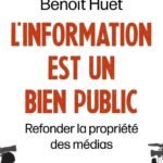 L'information est un bien public : refonder la propriété des médias