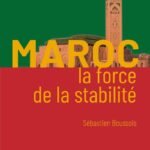 Maroc, la force de la stabilité
