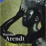 L'impérialisme : les origines du totalitarisme
