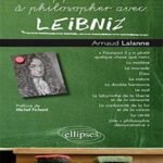 Apprendre à philosopher avec Leibniz