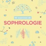 50 exercices de sophrologie