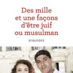 Des mille et une façon d'être juif ou musulman : dialogue