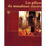 Les piliers du musulman sincère