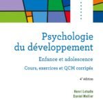 Psychologie du développement - 4e éd. - Enfance et adolescence