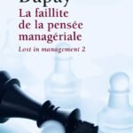 La Faillite de la pensée managériale : lot in management 2