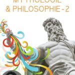 Mythologie & philosophie: Le sens des grands mythes grecs (2)