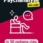 La psychanalyse pour les Nuls en 50 notions cles