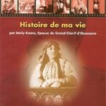 HISTOIRE DE MA VIE PAR EMILY, KEENE ÉPOUSE DU GRAND CHÉRIF D'OUEZZANE
