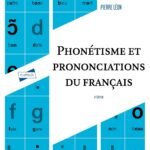 Phonétisme et prononciations du français - 6e éd.