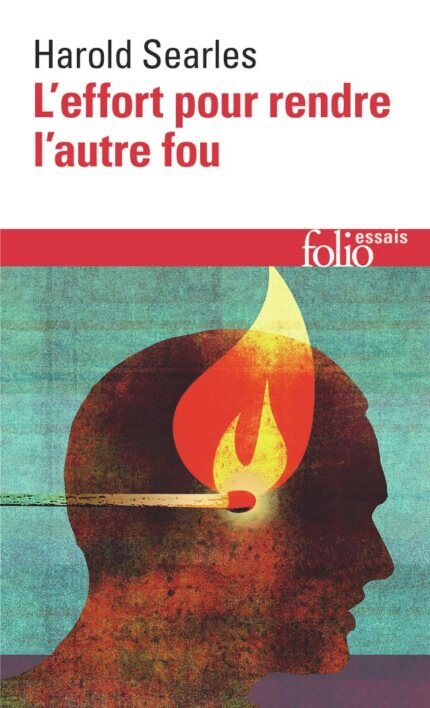 L'Effort pour rendre l'autre fou
