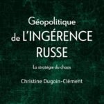 Géopolitique de l'ingérence russe: La stratégie du chaos