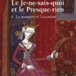 Le Je-ne-sais-quoi et le Presque-rien : 1. La manière et l'occasion