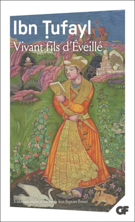 Vivant fils d'Éveillé: ou Les secrets de la sagesse orientale
