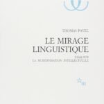 Le mirage linguistique. Essai sur la modernisation intellectuelle