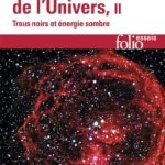 Le Destin de l'Univers (Tome 2): Trous noirs et énergie sombre