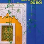 Les Jardins du roi : Oufkir, Hassan II et nous