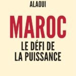 Maroc, le défi de la puissance