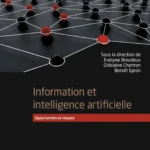 Information et intelligence artificielle Opportunités et risques
