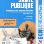 Santé publique. Médecine légale ; médecine du travail Edition 2013-2014