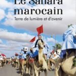 Le Sahara marocain : Terre de lumière et d'avenir