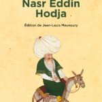 Sublimes paroles et idioties de Nasr Eddin Hodja
