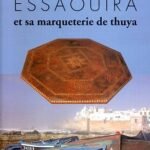 Essaouira et sa marqueterie de thuya
