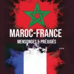 Maroc-France : mensonges & préjudices