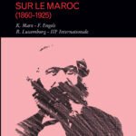 ÉCRITS MARXISTES SUR LE MAROC (1860-1925)