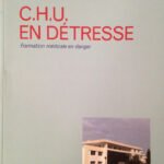 C.H.U EN DÉTRESSE FORMATION MÉDICALE EN DANGER