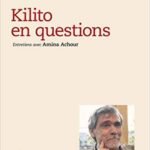 Kilito en question : entretiens