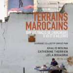 TERRAINS MAROCAINS SUR LES TRACES DE CHERCHEURS D’ICI ET D’AILLEURS