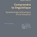 Comprendre la linguistique : épistémologie élémentaire d'une discipline