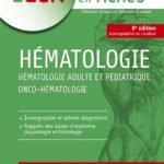 Hématologie - Hématologie adulte et pédiatrique - Onco-hématologie - 8e édition