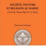 Société, pouvoir et religion au Maroc à la fin du "Moyen-Âge" (XIVe-XVe siècle)