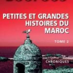 Petites et grandes histoires du Maroc Tome 2