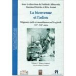 search La bienvenue et l'adieu. Migrants juifs et musulmans au Maghreb (XVe-XXe siècles) La bienvenue et l'adieu. Migrants juifs et musulmans au Maghreb (XVe-XXe siècles)
