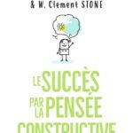 Le succès par la pensée constructive